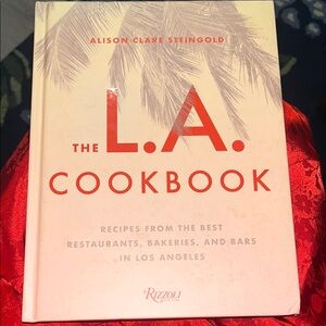 The L.A. Cookbook by Alison Clare Steingold
